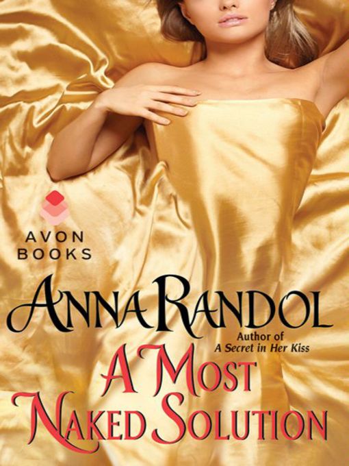Title details for A Most Naked Solution by Anna Randol - Available
